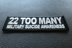 22 Too Many Military Suicide Awareness Patch - 4x1.5 inch