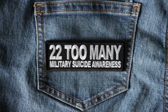 22 Too Many Military Suicide Awareness Patch - 4x1.5 inch