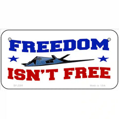 Freedom Isnt Free Metal Novelty License Plate 6" x 3" (BP)