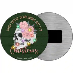 Dead Inside but its Christmas Novelty Metal Circle Sign 3.5" (CM)