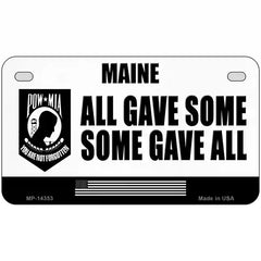 Maine POW MIA Some Gave All Novelty Metal License Plate 7" x 4" (MP)