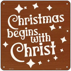 Christmas Begins with Christ Novelty Metal Square Sign 6" (MSQ)