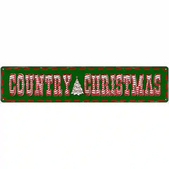 Country Christmas Novelty Metal Street Sign 24" x 5" (ST)