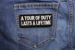 A Tour of Duty Lasts a Lifetime Patch - 4x1.5 inch