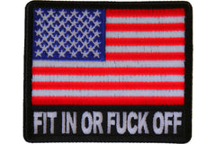 Fit In or Fuck Off USA Flag Patch - 3x2.6 inch