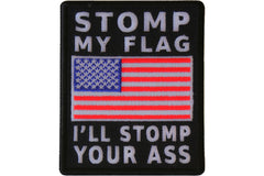 American Flag Patch - Stomp my Flag I'll Stomp your Ass - 3x3.6 inch