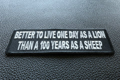 Better To Live On Day As A Lion Than A 100 Years As A Sheep Iron on Morale Patch - 4x1.5 inch