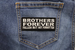 Brothers Forever Fallen But Not Forgotten Patch - 4x1.5 inch