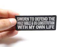 Sworn To Defend The Holy Bible and US Constitution With My Own Patch - 4x1.5 inch