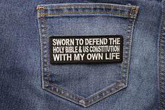 Sworn To Defend The Holy Bible and US Constitution With My Own Patch - 4x1.5 inch