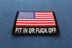 Fit In or Fuck Off USA Flag Patch - 3x2.6 inch