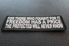 For Those Who Fought For It Freedom Has A Price The Protected Will Never Know Patch - 4x1.5 inch