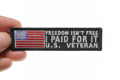 Freedom Isn't Free I Paid for It US Veteran Patch - 4x1 inch