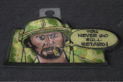 You Never go Full Retard Patch - 4x2.5 inch