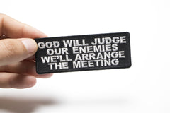 God Will Judge Our Enemies We'll Arrange The Meeting Military Morale Patch - 4x1.5 inch