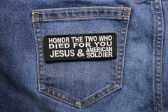 Honor The Two Who Died For You JESUS and American Soldier Patch - 4x1.5 inch