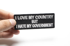 I Love My Country Hate My Government Patriotic Iron on Patch - 4x1.5 inch