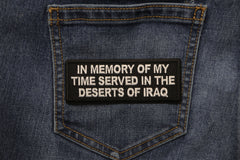 In Memory of My Time Served In The Deserts of Iraq Patch - 4x1.5 inch