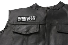 It's Only Land Of The Free Because Of The Brave Patch - 4x1.5 inch