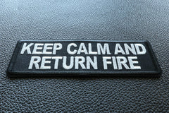 Keep Calm and Return Fire Patch - 4x1.5 inch