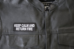 Keep Calm and Return Fire Patch - 4x1.5 inch