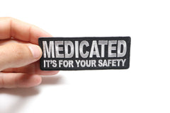 Medicated It's For Your Safety Patch - 4x1.5 inch