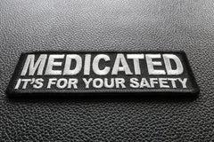 Medicated It's For Your Safety Patch - 4x1.5 inch