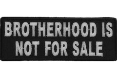 Brotherhood Is Not For Sale Patch - 4x1.5 inch