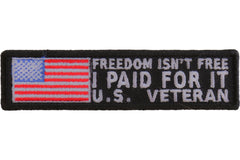 Freedom Isn't Free I Paid for It US Veteran Patch - 4x1 inch