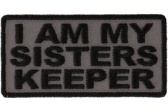 I Am My Sisters Keeper Black Gray Patch - 3x1.5 inch