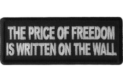 The Price of Freedom is Written on The Wall Patch - 4x1.5 inch