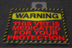 Warning: This Vet Is Medicated For Your Protection Patch - 3x2.5 inch