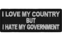 I Love My Country Hate My Government Patriotic Iron on Patch - 4x1.5 inch