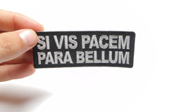 Si Vis Pacem Para Bellum Patch - 4x1.5 inch