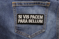 Si Vis Pacem Para Bellum Patch - 4x1.5 inch