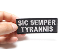 Sic Semper Tyrannis Patch - 4x1.5 inch