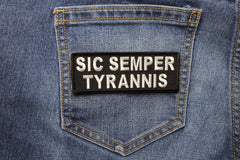 Sic Semper Tyrannis Patch - 4x1.5 inch