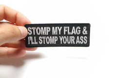 Stomp My Flag and I'll Stomp Your Ass Patch - 4x1.5 inch