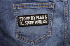 Stomp My Flag and I'll Stomp Your Ass Patch - 4x1.5 inch