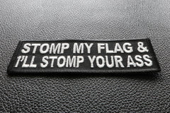 Stomp My Flag and I'll Stomp Your Ass Patch - 4x1.5 inch