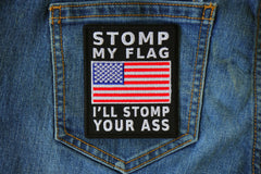 American Flag Patch - Stomp my Flag I'll Stomp your Ass - 3x3.6 inch