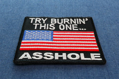 Try Burning This One Asshole US Flag Patch - 3.5x3 inch