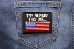 Try Burning This One US Flag Patch - 4x2.75 inch