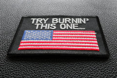 Try Burning This One US Flag Patch - 4x2.75 inch