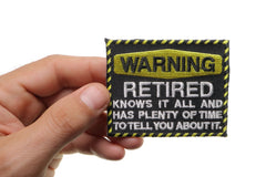 Warning Retired Knows It All Funny Iron on Patch - 3x2.5 inch