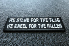 We Stand for the Flag We Kneel for the Fallen Patch - 4x1.5 inch