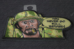 You Never go Full Retard Patch - 4x2.5 inch