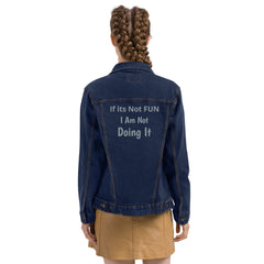 If its Not Fun Dark letters Unisex denim jacket.