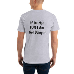 If its Not fun T-Shirt.