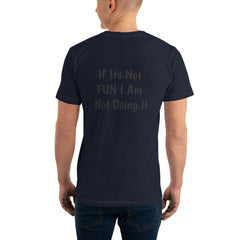 If its Not fun T-Shirt.